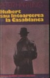 Hubert sau intoarcerea la Casablanca