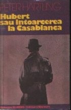 Hubert sau intoarcerea la Casablanca foto