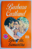 Spune da, Samantha &ndash; Barbara Cartland