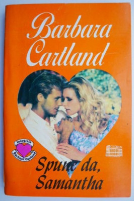 Spune da, Samantha &amp;ndash; Barbara Cartland foto