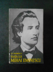 G. CALINESCU - VIATA LUI MIHAI EMINESCU foto