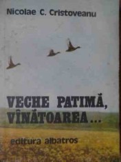 Veche Patima Vinatoarea - Nicolae C.cristoveanu ,537588 foto