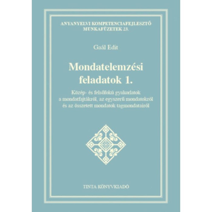 Mondatelemz&eacute;si feladatok 1. - Ga&aacute;l Edit