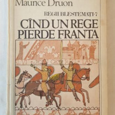 Maurice Druon - Regii blestemati - 7 - Cand un rege pierde Franta