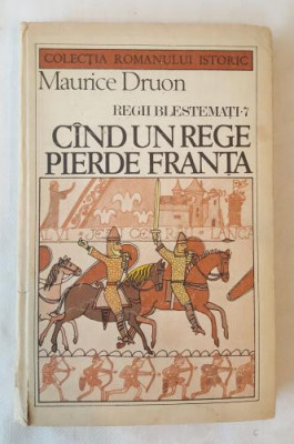 Maurice Druon - Regii blestemati - 7 - Cand un rege pierde Franta foto