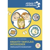 Kreat&iacute;v Tanul&aacute;si M&oacute;dszerek - &Ouml;nfejlesztő munkaf&uuml;zet - Kozs&aacute;nn&eacute; T&oacute;th Marianna