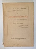 HELIADE RADULESCU. ACTE SI SCRISORI ADNOTATE SI PUBLICATE de EMIL VIRTOSU 1928,