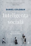 Inteligenta Sociala. Goleman Ed. Ii Revizuita, Daniel Goleman - Editura Curtea Veche