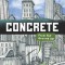 Concrete: From the Ground Up