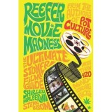REEFER MOVIE MADNESS: THE ULTIMATE STONER FILM GUIDE