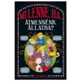 Mi lenne, ha &aacute;tmenn&eacute;nk &aacute;llatba? - Lauren Taylor- Marianne Taylor