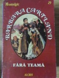 FARA TEAMA-BARBARA CARTLAND-269330