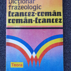 DICTIONAR FRAZEOLOGIC FRANCEZ-ROMAN ROMAN-FRANCEZ - Gorunescu