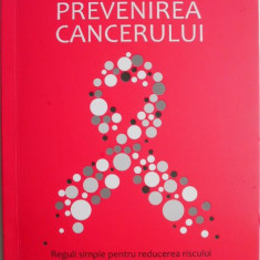 Ghid pentru prevenirea cancerului – Ian Olver, Fred Stephens