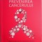 Ghid pentru prevenirea cancerului &ndash; Ian Olver, Fred Stephens