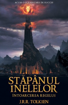 J. R. R. Tolkien - &amp;Icirc;ntoarcerea regelui ( STĂP&amp;Acirc;NUL INELELOR vol. III ) foto