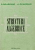 Structuri Algebrice, P. Dragomir, Facla 1975, 271 pagini, Coperta Cartonata, Matematica, Stare Acceptabila