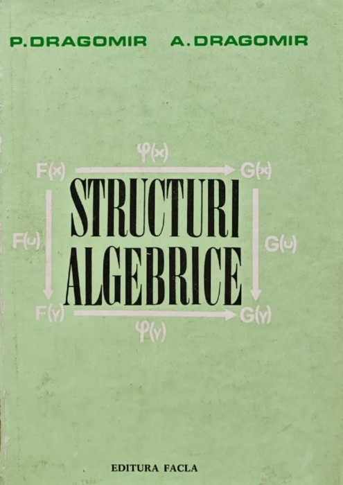 Structuri algebrice - 1975 - P. Dragomir (AF15)