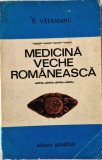 Nicolae Vatamanu - Medicina Veche Romaneasca _ Ed. Stiintifica, 1970