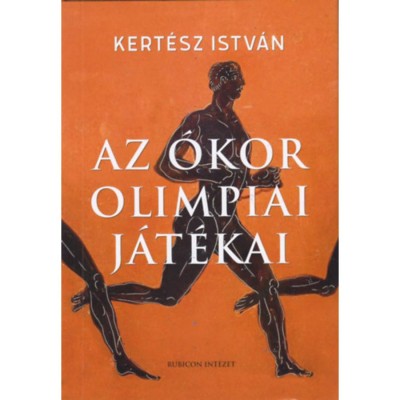 Az &amp;oacute;kor olimpiai j&amp;aacute;t&amp;eacute;kai - Kert&amp;eacute;sz Istv&amp;aacute;n foto