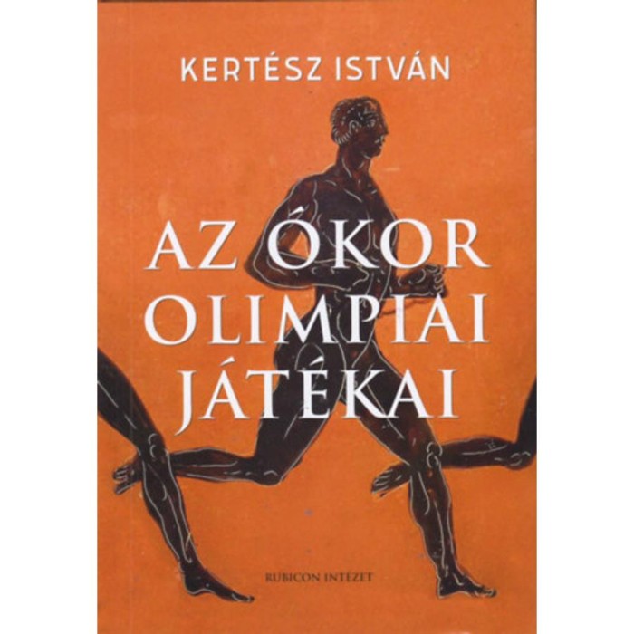 Az &oacute;kor olimpiai j&aacute;t&eacute;kai - Kert&eacute;sz Istv&aacute;n