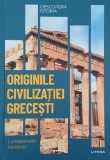 Originile civilizatiei grecesti. Lumea eroilor homerici - Elena Garcia