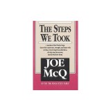 Carti "The Steps We Took" - Cum te recuperezi din dependente, Autor Joe McQ, Limba Engleza