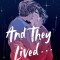 And They Lived . . .