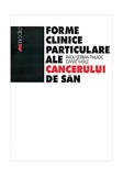 Formele clinice particulare ale cancerului de s&acirc;n - Paperback - Dănuţ Vasile, Radu Şerban Palade - All