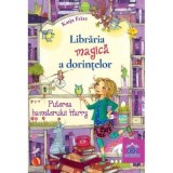Libraria magica a dorintelor Vol.2: Puterea hamsterului Harry - Katja Frixe, DPH