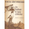 Mircea Santimbreanu - Un Gulliver in tara chiticilor - 134372