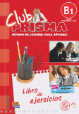 Club Prisma B1. Nivel Intermedio. Ejercicios para el alumno | Paula Cerdeira, Ana Romero, Edinumen