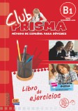 Club Prisma B1. Nivel Intermedio. Ejercicios para el alumno | Paula Cerdeira, Ana Romero