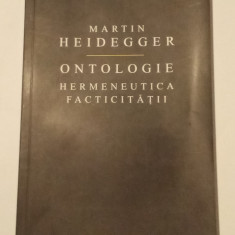 Martin Heidegger - Ontologie Hermeneutica Facticitatii