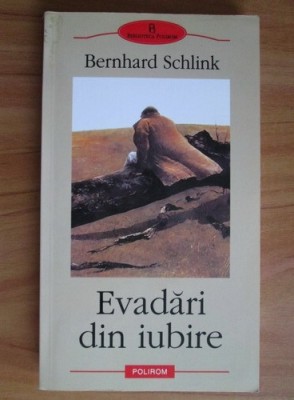 Bernhard Schlink - Evadari din iubire foto