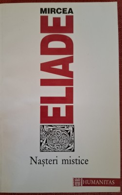 Nasteri mistice - Mircea Eliade (1995) foto