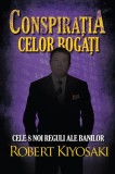 Carte Conspirația celor bogați Robert T. Kiyosaki Dezvoltare personala Non-fictiune brosat Curtea Veche