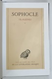 TRAGEDUES , ELECTRE - PHILOCTETE , OEDIPE A COLONE , TOME II par SOPHOCLE , 1950 * TEXT IN LIMBA FRANCEZA