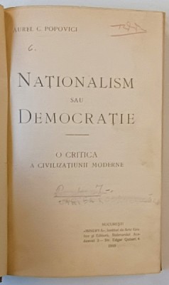NATIONALISM SAU DEMOCRATIE de AUREL C. POPOVICI , O CRITICA A CIVILIZATIUNII MODERNE , 1910 foto