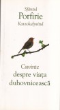 Carte Sfantul Porfirie Kavsokalyvitul - Cuvinte despre viata duhovniceasca, Editura Sophia, 191 pagini, 2016, Brosata