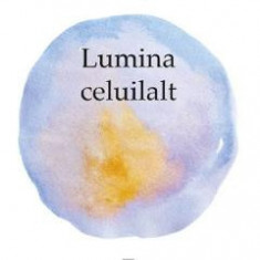 Lumina celuilalt - Savatie Bastovoi