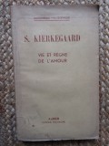 Vie et R&egrave;gne de l&#039;Amour - Kierkegaard