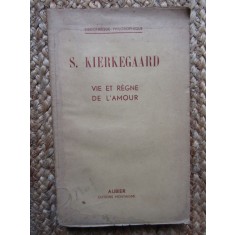 Vie et R&egrave;gne de l&#039;Amour - Kierkegaard