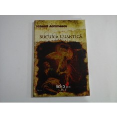 BUCURIA CUANTICA - HRISTANT ACHIMESCU - (autograf si dedicatie)