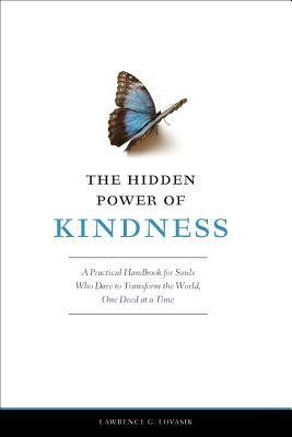 The Hidden Power of Kindness: A Practical Handbook for Souls Who Dare to Transform the World, One Deed at a Time foto