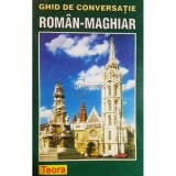 Cora Radulian - Ghid de conversatie roman-maghiar (Editia: 1997)