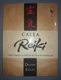 DIANE STEIN - CALEA REIKI * GHID COMPLET AL UNEI VECHI ARTE DE VINDECARE