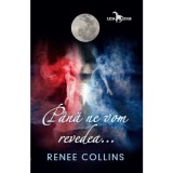 Cumpara ieftin P&acirc;nă ne vom revedea... - Renee Collins, Young Adult, Corint, Fictiune, Romance, 2016, ISBN 9786067930412