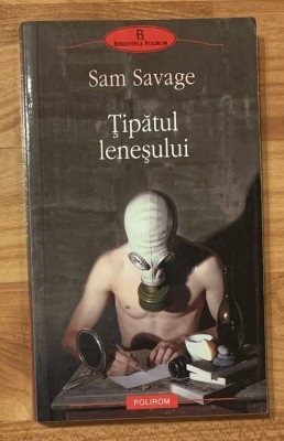 Tipatul lenesului de Sam Savage Polirom foto