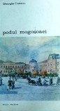 Cumpara ieftin Gheorghe Crutzescu - Podul Mogoșoaiei: Povestea unei Străzi, Meridiane, Istorie București, 1987, Biografie, Memorii